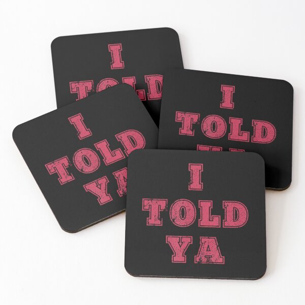 Item preview, I TOLD YA designed and sold by xpressapparels.