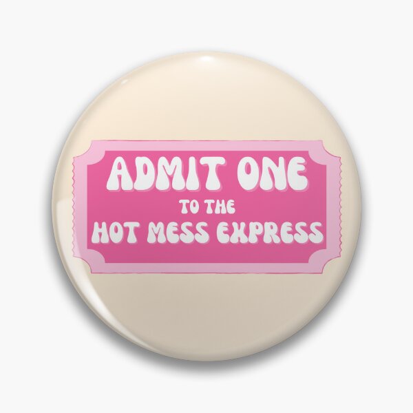 Item preview, Hot Mess Express Ticket  designed and sold by djnunemacher.