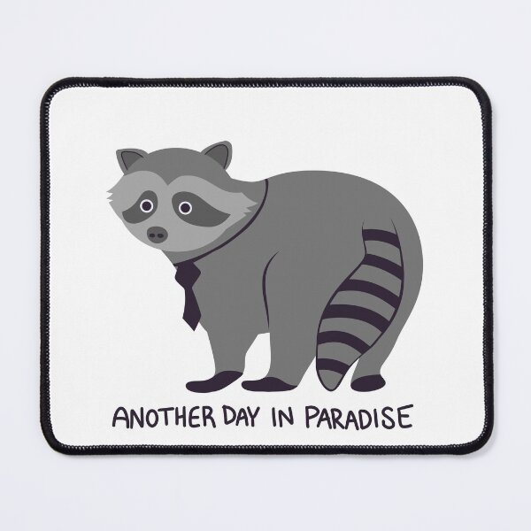 Item preview, Another Day In Paradise Workaholic Raccoon designed and sold by Pink Ribbon.