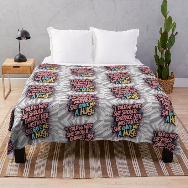 Item preview, Dad joke: I told my wife she should embrace her mistakes. She gave me a hug designed and sold by Rajasekar.