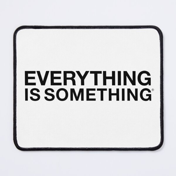 Item preview, Everything is Something designed and sold by John Villari.