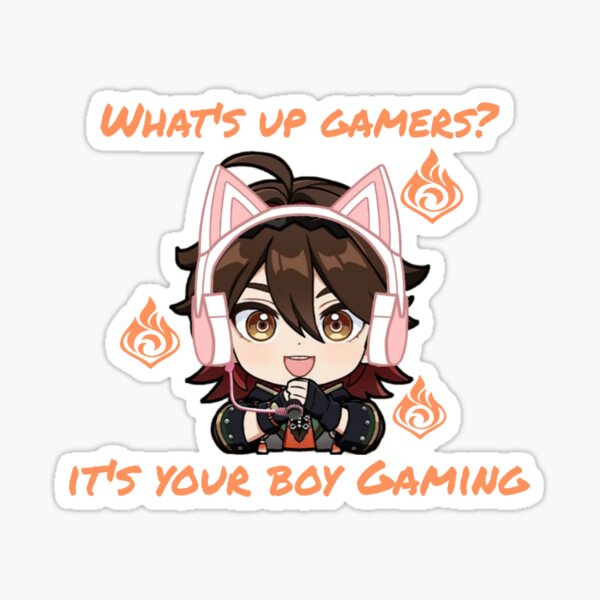 Item preview, Gaming What's up gamers Genshin Impact designed and sold by HeathertheGamer.