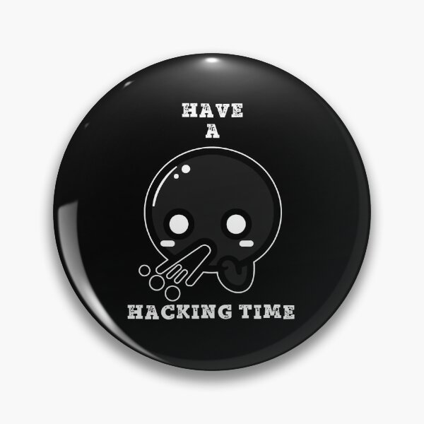 Item preview, Have a Hacking Time designed and sold by designedfeeling.