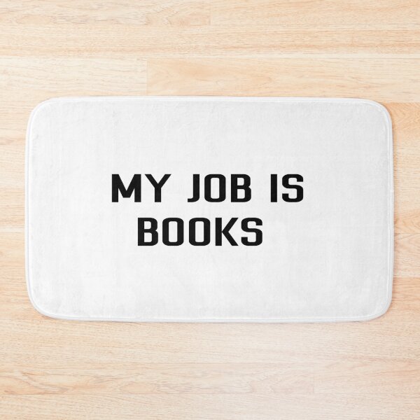 Item preview,  my job is books designed and sold by sarina G.