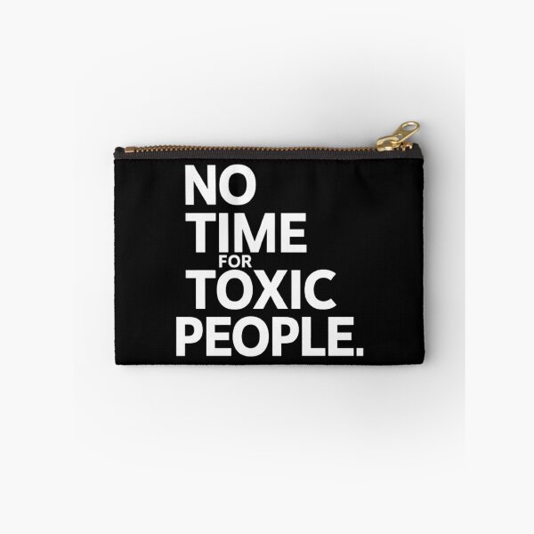 Item preview, No Time For Toxic People  designed and sold by Hairball-Pets.