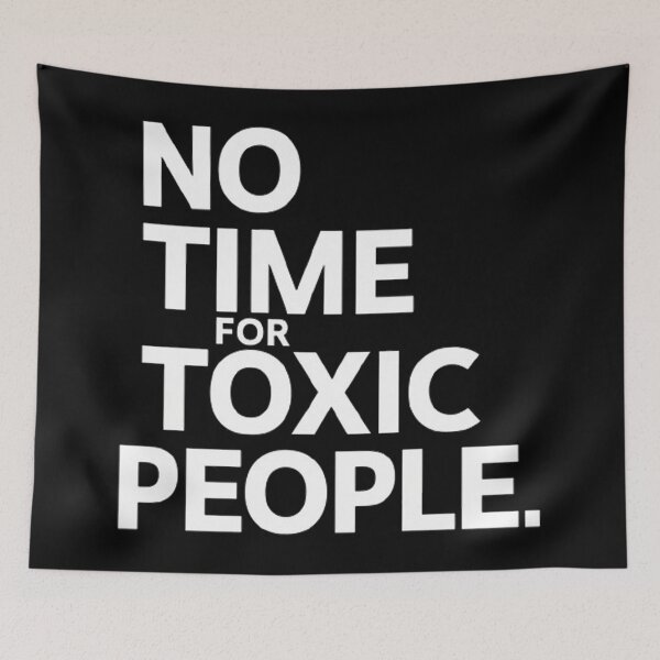 Item preview, No Time For Toxic People  designed and sold by Hairball-Pets.