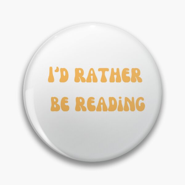 Item preview, Teacher librarian pin button Id rather be reading book lover sticker librarian gift cool reader slogan tee funny librarian gift teen reader sticker book club gift designed and sold by LaundrySalt.