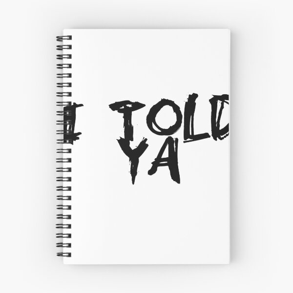 Item preview, I Told Ya designed and sold by UnshieldArt.