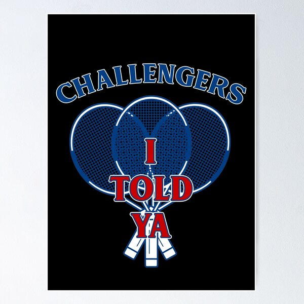 Challengers Posters for Sale | Redbubble