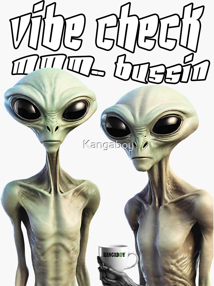 Thumbnail 3 of 3, Sticker, Aliens Exist - VIBE CHECK designed and sold by Kangaboy.