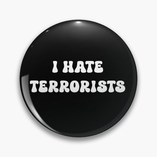 Item preview, I Hate Terrorists designed and sold by HeadTurningArt.