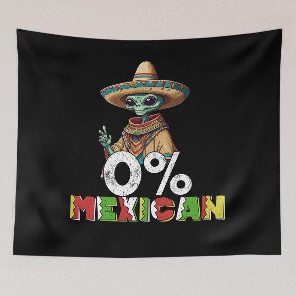 Item preview, Mexican Alien Funny Fiesta Saying Celebration designed and sold by LuminOrb.