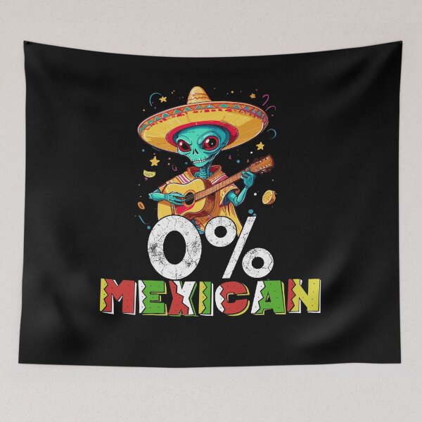 Item preview, Alien Not Mexican Funny Fiesta Saying designed and sold by LuminOrb.