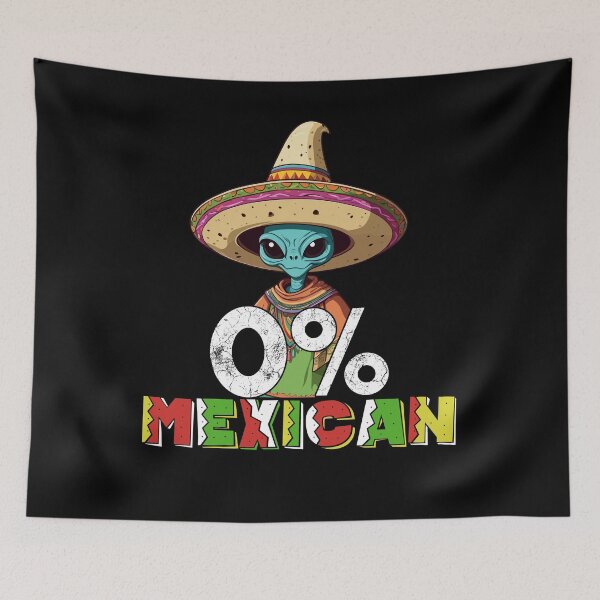 Item preview, Alien Not Mexican Funny Fiesta Saying designed and sold by LuminOrb.