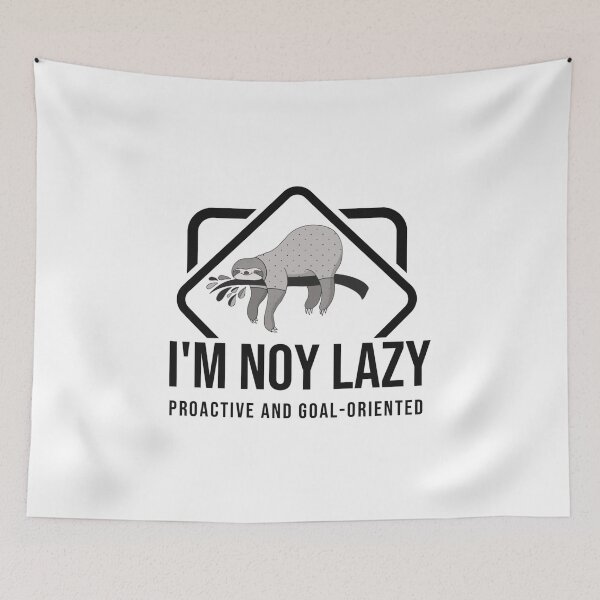 Item preview, I'm not lazy ,Proactive and Goal-Oriented : from egyape artists (monochrome) designed and sold by egyape ⭐⭐⭐⭐⭐.