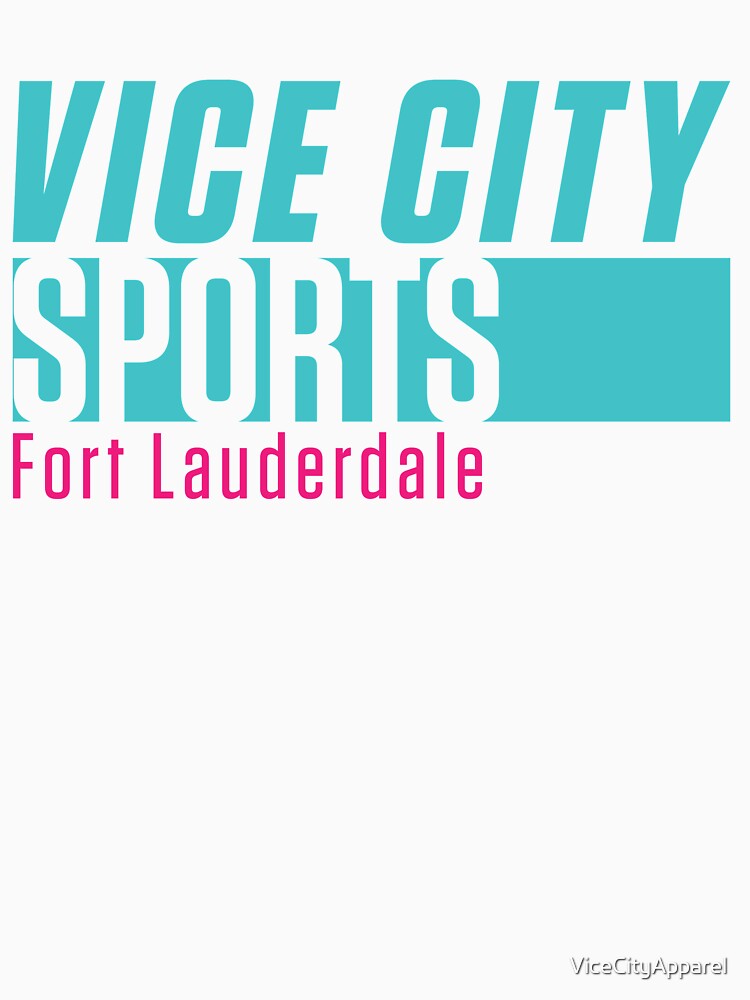 "Vice City Sports Fort Lauderdale" Tshirt by ViceCityApparel Redbubble