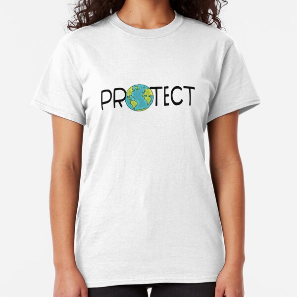 Protect Earth Classic T-Shirt