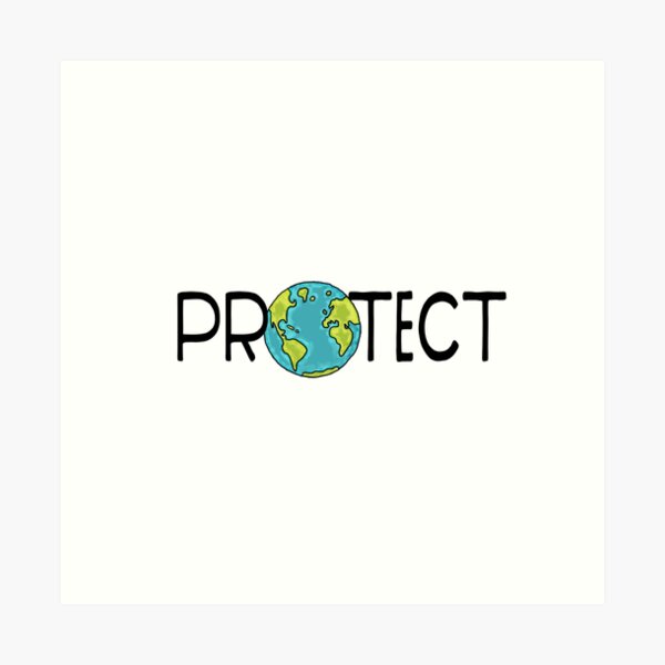 Protect Earth Art Print