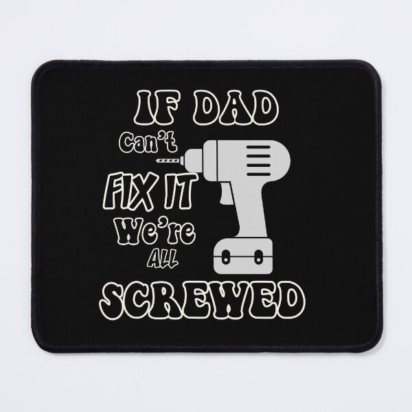 Item preview, Father's Day, If Dad Can't Fix it Design  designed and sold by LovelyHappyGift.