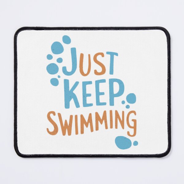 Item preview, Swimmer Quote : Just keep swimming, designed and sold by venavar.