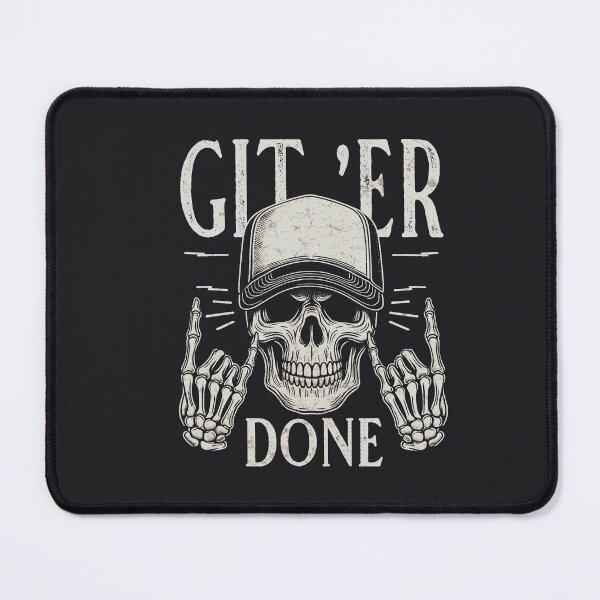 Item preview, Git 'Er Done designed and sold by CreepyCornerArt.