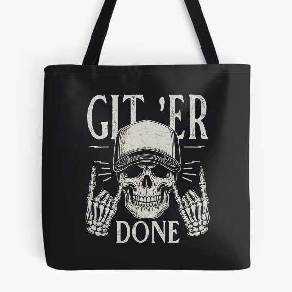 Item preview, Git 'Er Done designed and sold by CreepyCornerArt.