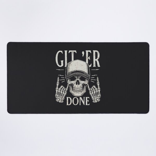 Item preview, Git 'Er Done designed and sold by CreepyCornerArt.