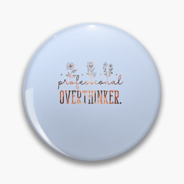 Item preview, Professional Overthinker, Analytical Mind graphic slogan, humor funny overthinking quote designed and sold by creativerooney.