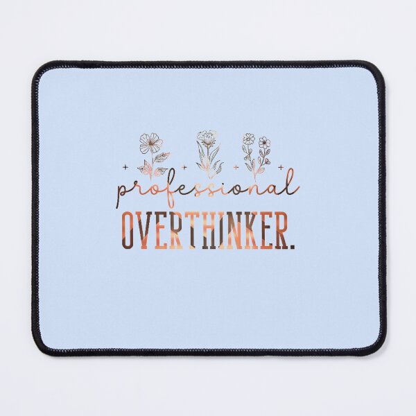 Item preview, Professional Overthinker, Analytical Mind graphic slogan, humor funny overthinking quote designed and sold by creativerooney.