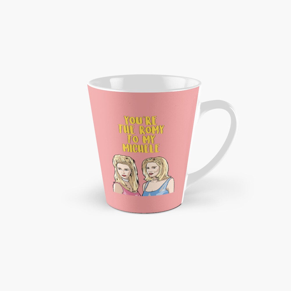 You're The Romy To My Michele - Romy and Michele's High School Reunion (1997 Film) Coffee Mug