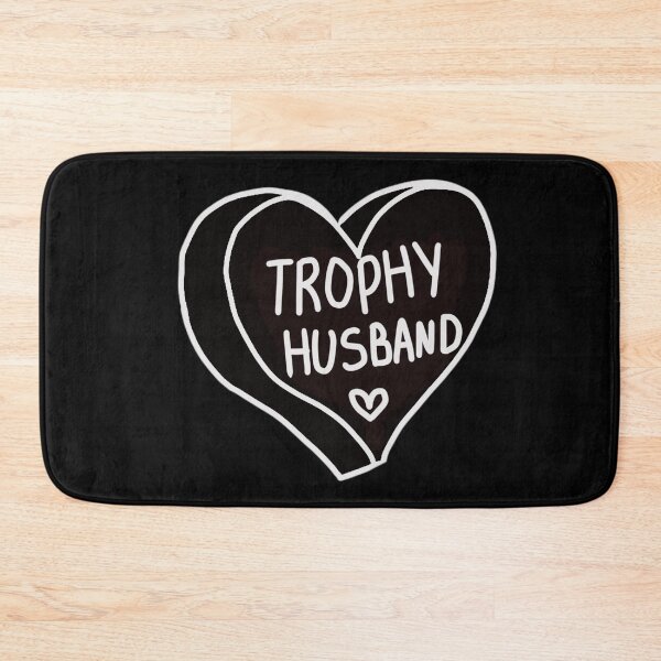 Item preview, Trophy Husband designed and sold by RollmcSroll.
