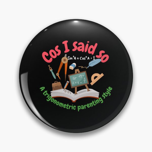 Item preview, Cos I said so, a trigonometric parenting style, math and trigonometry designed and sold by NoetherSym.