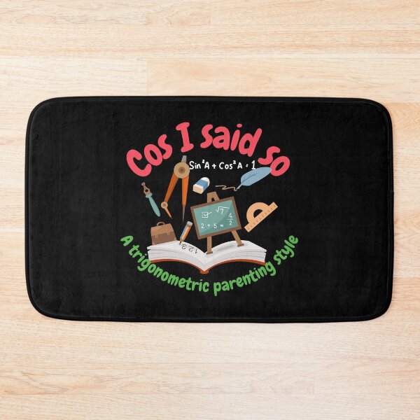 Item preview, Cos I said so, a trigonometric parenting style, math and trigonometry designed and sold by NoetherSym.