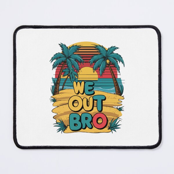 Item preview, We out bro, Last day of school teacher student designed and sold by HandicraftArt.
