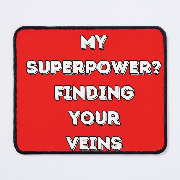 Item preview, My superpower? Finding your veins: Vascular Technologist designed and sold by SoyMoni.