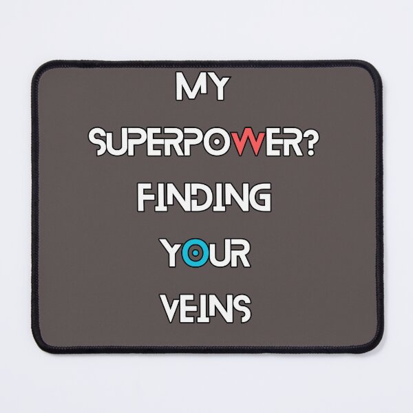 Item preview, My superpower? Finding your veins: Vascular Technologist designed and sold by SoyMoni.
