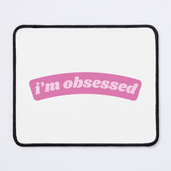 Item preview, I'm Obsessed Quote designed and sold by shopfromluvv.
