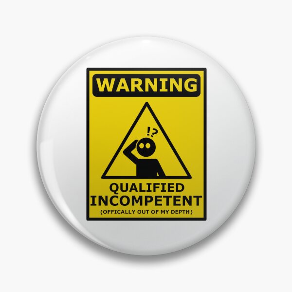 Item preview, OxyMORON - Qualified Incompetent Warning Sign designed and sold by aMIAzing.