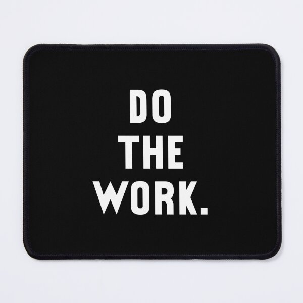Item preview, Do The Work designed and sold by MrElgo.