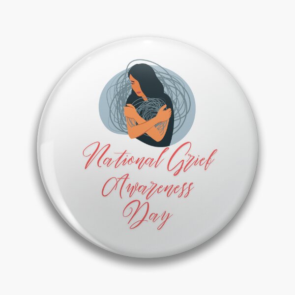 Item preview, National Grief Awareness Day designed and sold by Simo0455.