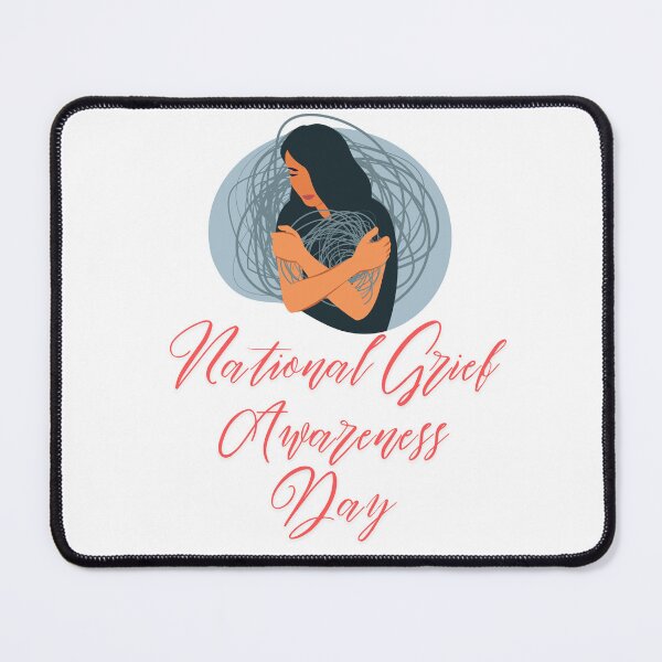 Item preview, National Grief Awareness Day designed and sold by Simo0455.