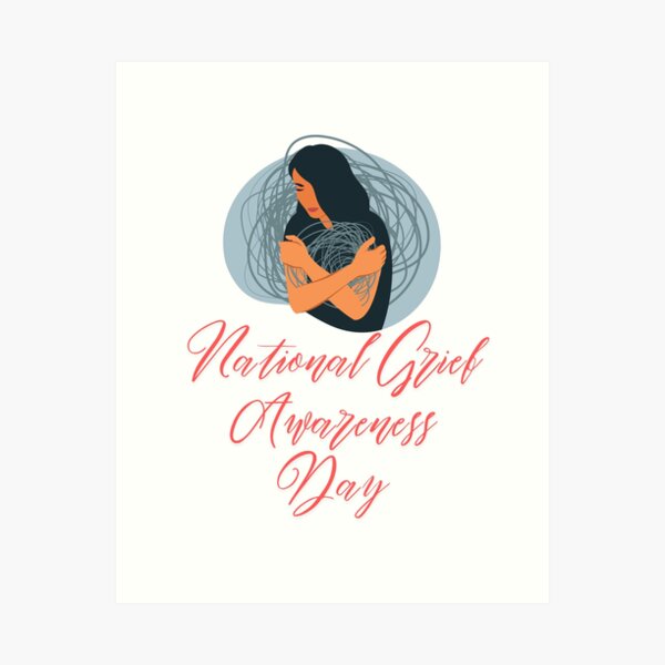 Item preview, National Grief Awareness Day designed and sold by Simo0455.