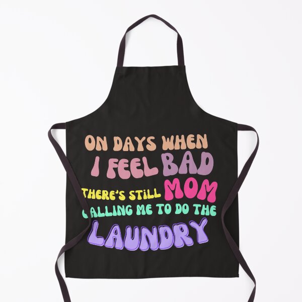 Item preview, On days when I feel bad there's still mom calling me to do the laundry Essential T-Shirt designed and sold by WitMeme.