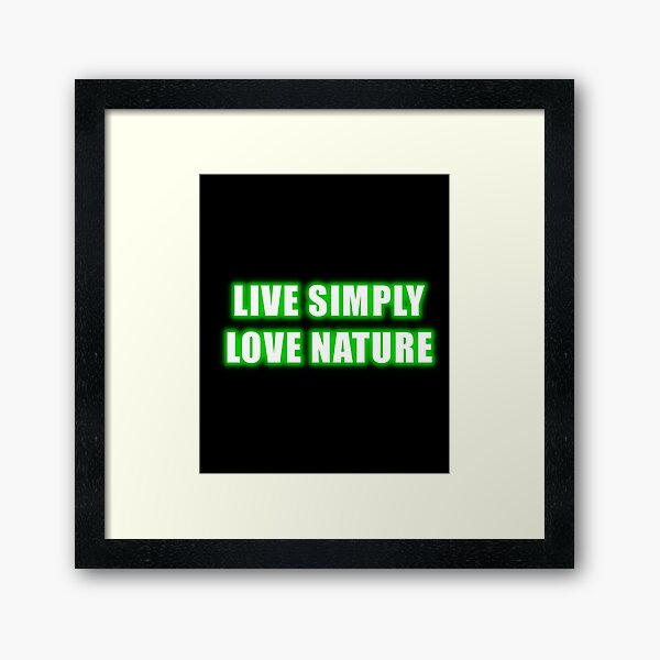 Item preview, Live Simply Love Nature - Environment Quotes designed and sold by Jaaazzz.