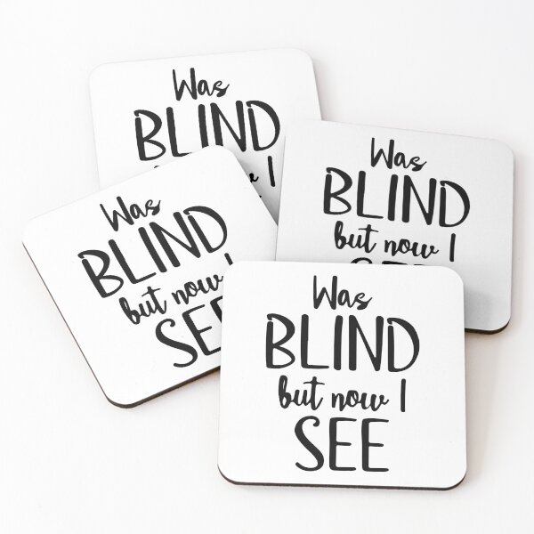 Item preview, Was Blind But Now I See designed and sold by Meemaart.