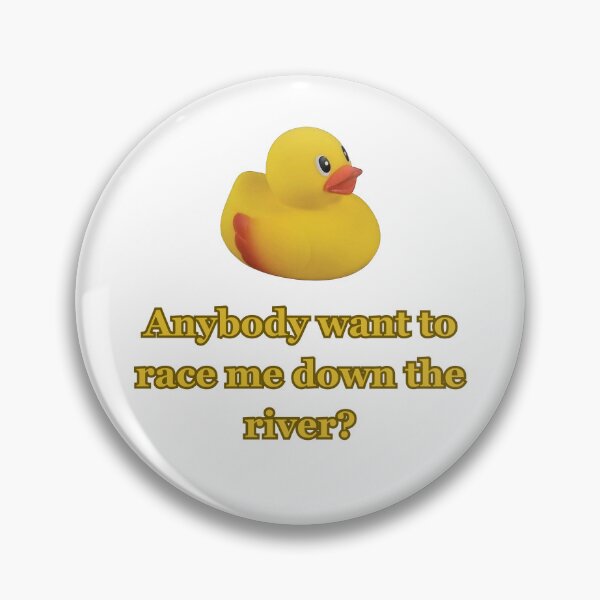 Item preview, Yellow Duck... Anybody want to race me down the river? designed and sold by CanterburyLane.