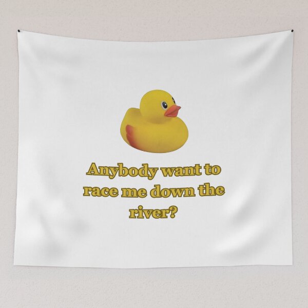 Item preview, Yellow Duck... Anybody want to race me down the river? designed and sold by CanterburyLane.