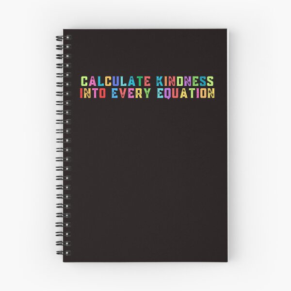 Item preview, Calculate Kindness Into Every Equation Math Lover designed and sold by rawaart1.