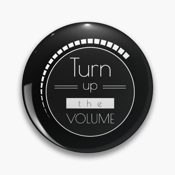 Item preview, Volume Button With Turn Up The Volume Word's designed and sold by Luxuriously.