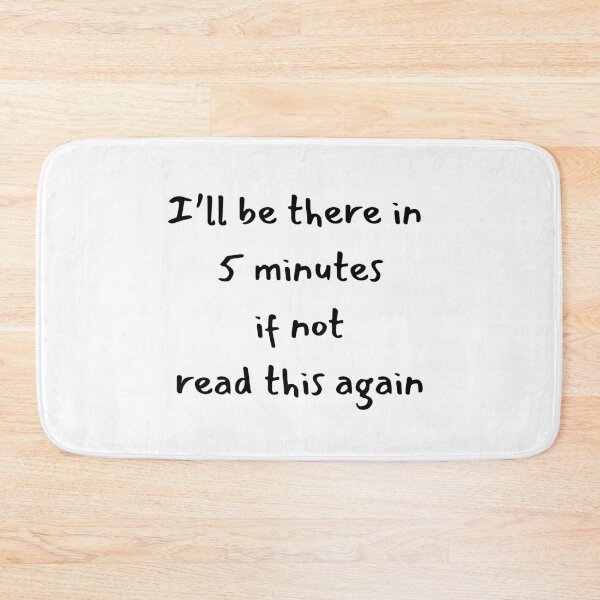 Item preview, Funny message 5 minutes designed and sold by K1ndo.